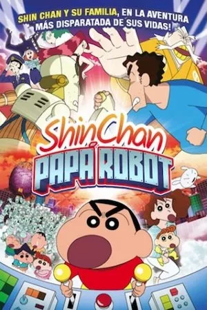 poster de la pelicula Shin Chan: Papá Robot en HD