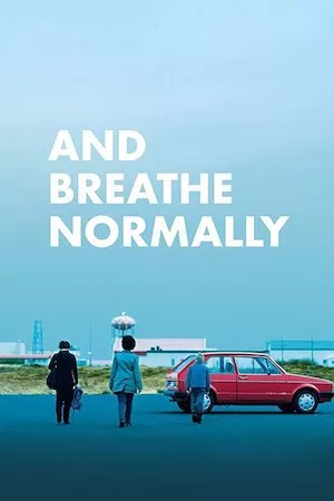poster de la pelicula And Breathe Normally en HD