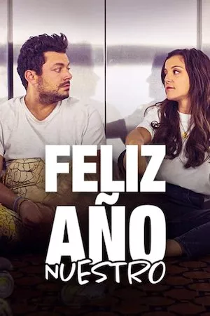 poster de la pelicula Feliz Año Nuestro en HD