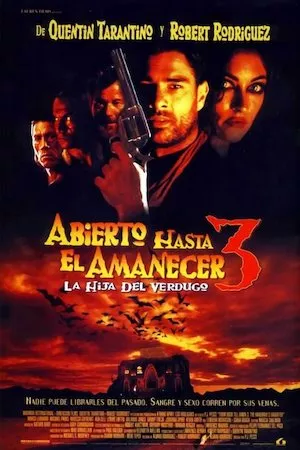 Poster Abierto hasta el amanecer 3: La hija del verdugo