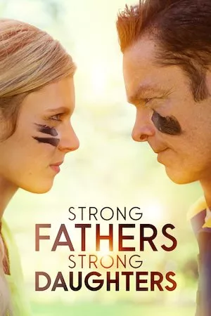 poster de la pelicula Strong Fathers, Strong Daughters en HD