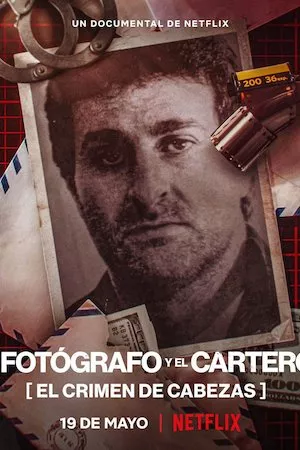 Poster El fotógrafo y el cartero: El crimen de Cabezas