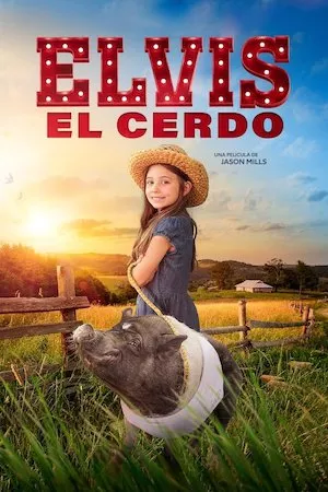 poster de la pelicula Elvis the Pig en HD