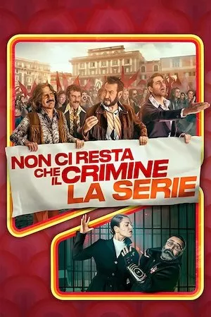 Non ci resta che il crimine - La serie