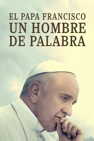 Pope Francis: A Man of His Word