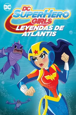 Poster DC Super Hero Girls: Legends of Atlantis