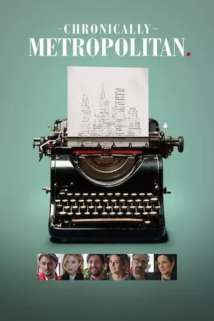 poster de la pelicula Chronically Metropolitan en HD