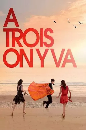 Poster À trois on y va