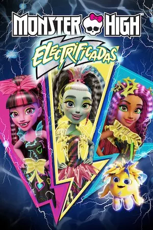 poster de la pelicula Monster High: Electrizadas en HD