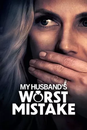 poster de la pelicula My Husband's Worst Mistake en HD