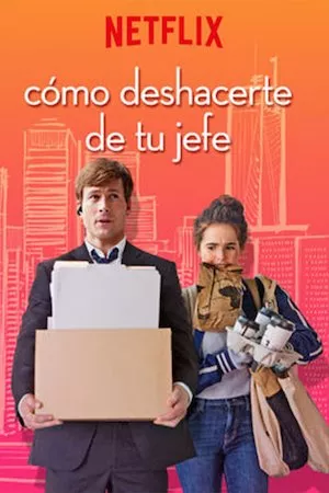 poster de la pelicula Cómo deshacerte de tu jefe en HD
