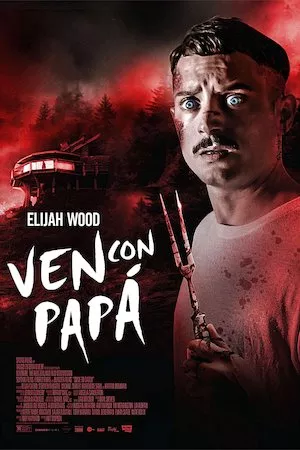 poster de la pelicula Come to Daddy en HD