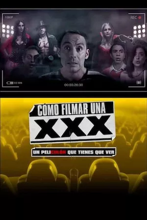 Poster Cómo Filmar Una XXX
