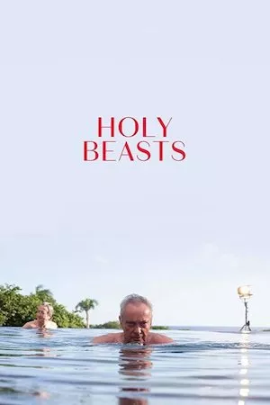 Holy Beasts (La fiera y la fiesta)