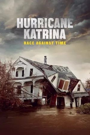Huracán Katrina: La carrera contra el tiempo