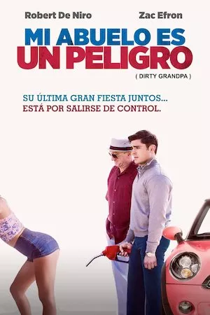 Dirty Grandpa (Mi abuelo es un peligro)