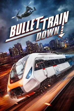 poster de la pelicula Bullet Train Down en HD