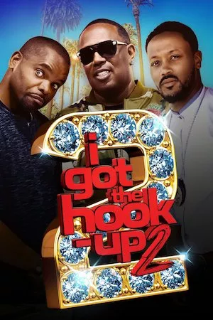 poster de la pelicula I Got the Hook Up 2 en HD