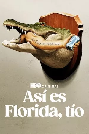 poster de la serie Así es Florida, tío online gratis