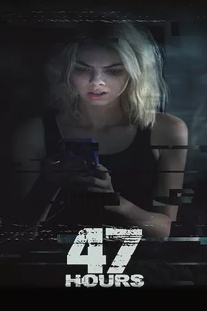 poster de la pelicula 47 Hours en HD