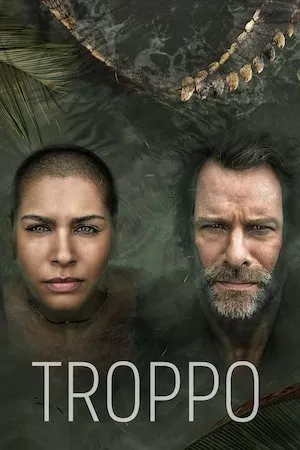 poster de la serie Troppo online gratis