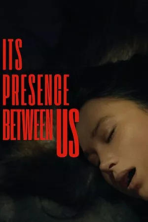 Poster Its Presence Between Us