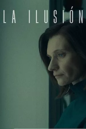 poster de la pelicula La Ilusión en HD