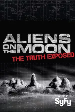 Poster Aliens on the Moon: The Truth Exposed