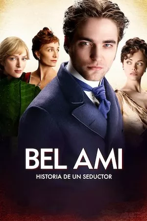 Poster Bel Ami, historia de un seductor