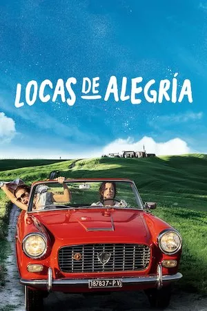 La pazza gioia (Loca alegría)