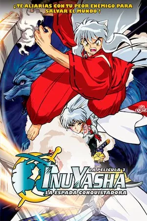 poster de la pelicula InuYasha: La espada conquistadora en HD