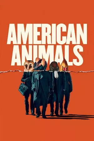 poster de la pelicula American Animals en HD