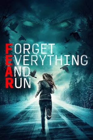 poster de la pelicula Forget Everything and Run en HD
