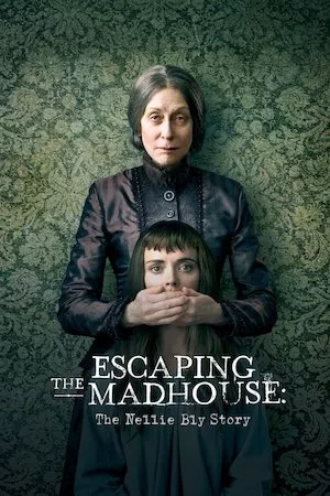 Poster Escaping the Madhouse: The Nellie Bly Story