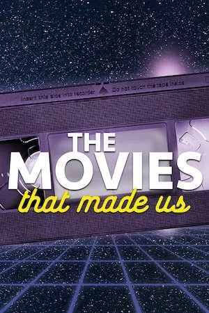Poster Las películas que nos hicieron como somos