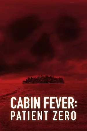 Poster Cabin Fever 3: Patient Zero