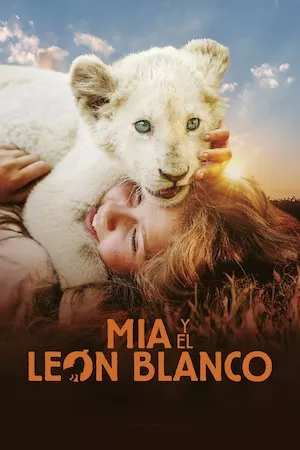 Poster Mia et le lion blanc (Mi mascota es un león)