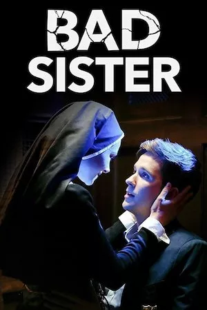 poster de la pelicula Bad Sister en HD