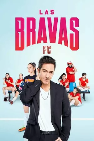 poster de la serie Las Bravas F.C. online gratis