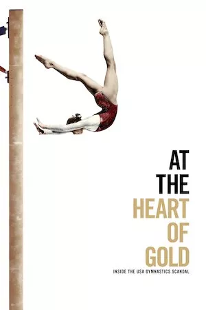 Poster At the Heart of Gold: Inside the USA Gymnastics Scandal