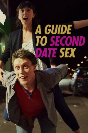 poster de la pelicula A Guide to Second Date Sex en HD