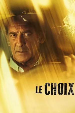 poster de la pelicula Le Choix en HD