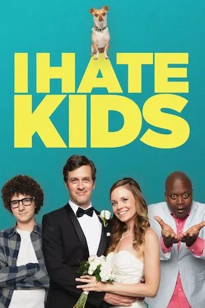 poster de la pelicula I Hate Kids en HD