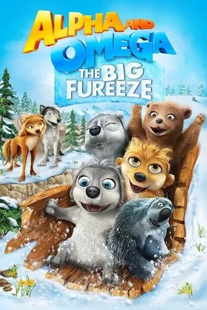 Poster Alpha and Omega 7: The Big Fureeze