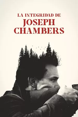 poster de la pelicula La integridad de Joseph Chambers en HD