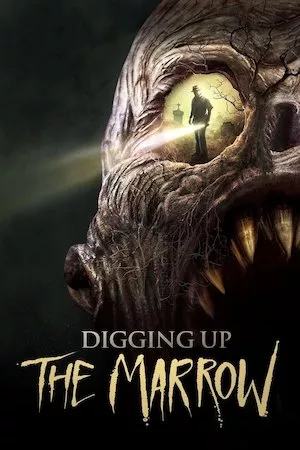 poster de la pelicula Digging Up the Marrow en HD