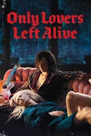 Poster Only Lovers Left Alive (Sólo los amantes sobreviven)