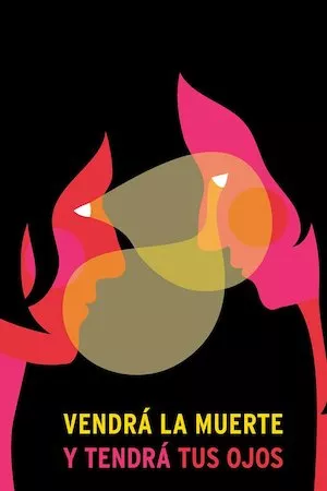 Poster Vendrá la Muerte y Tendrá Tus Ojos