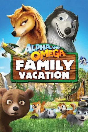 Poster Alpha and Omega: Family Vacation